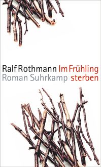 Bild vom Artikel Im Frühling sterben vom Autor Ralf Rothmann