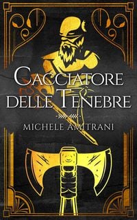 Produktbild: Cacciatore delle tenebre (Tenebre e Luce, #1)