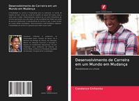 Produktbild: Desenvolvimento de Carreira em um Mundo em Mudan&ccedil;a