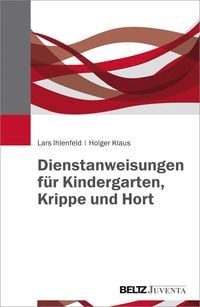 Produktbild: Dienstanweisungen f&uuml;r Kindergarten, Krippe und Hort