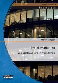 Produktbild: Projektmarketing: Voraussetzung f&uuml;r den Projekterfolg