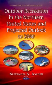 Produktbild: Outdoor Recreation in the Northern United States & Projected