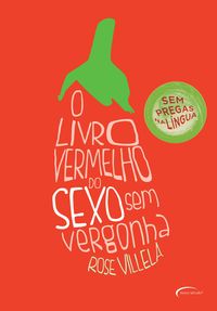 Bild vom Artikel O livro vermelho do sexo sem vergonha vom Autor Rose Villela