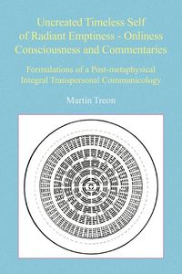 Produktbild: Uncreated Timeless Self of Radiant Emptiness - Onliness Consciousness and Commentaries