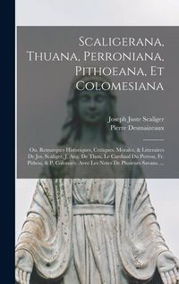 Produktbild: Scaligerana, Thuana, Perroniana, Pithoeana, Et Colomesiana