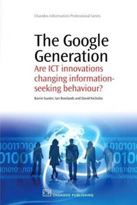 Produktbild: The Google Generation: Are Ict Innovations Changing Informat
