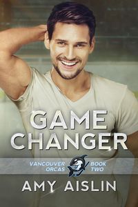Produktbild: Game Changer (Vancouver Orcas, #2)