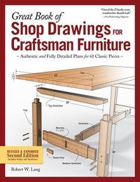 Produktbild: Great Book of Shop Drawings for Craftsman Furniture, Revised & Expanded Second Edition: Authentic and Fully Detailed Plans for 61 Classic Pieces