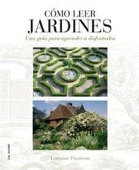 Produktbild: C&oacute;mo leer jardines : una gu&iacute;a para entender los jardines