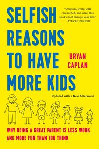 Produktbild: Selfish Reasons to Have More Kids