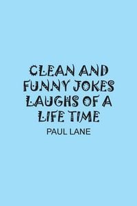 Produktbild: Clean and Funny Jokes Laughs Of a Life Time