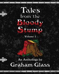 Produktbild: Tales from the Bloody Stump - Volume 1