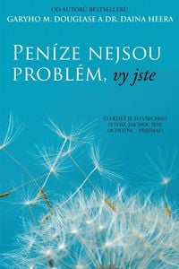 Produktbild: Pen&iacute;ze nejsou probl&eacute;m, vy jste (Czech)