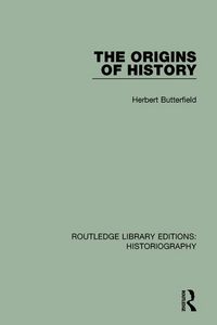 Produktbild: Butterfield, H: The Origins of History