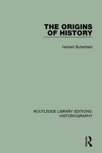 Produktbild: Butterfield, H: The Origins of History