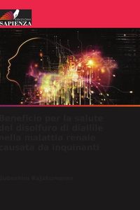 Produktbild: Beneficio per la salute del disolfuro di diallile nella malattia renale causata da inquinanti