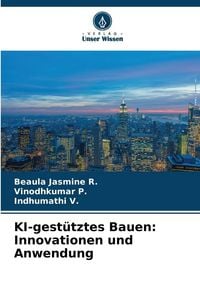 Produktbild: KI-gest&uuml;tztes Bauen: Innovationen und Anwendung