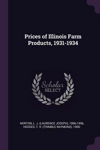 Produktbild: Prices of Illinois Farm Products, 1931-1934