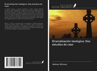 Produktbild: Dramatizaci&oacute;n teol&oacute;gica: Dos estudios de caso