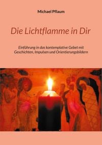 Produktbild: Die Lichtflamme in Dir
