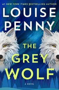 Bild vom Artikel The Grey Wolf vom Autor Louise Penny