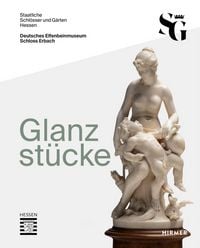 Produktbild: Glanzst&uuml;cke. Deutsches Elfenbeinmuseum Schloss Erbach
