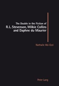 Produktbild: The Double in the Fiction of R. L. Stevenson, Wilkie Collins and Daphne du Maurier