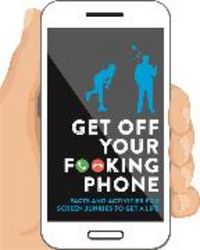 Produktbild: Get Off Your F**king Phone