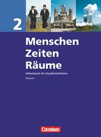 Produktbild: Menschen-Zeiten-R&auml;ume - Arbeitsbuch f&uuml;r Gesellschaftslehre - Hessen - Ausgabe 2008 - Band 2