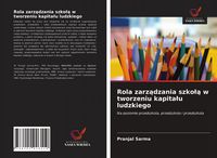 Produktbild: Rola zarz&iquest;dzania szko&iquest;&iquest; w tworzeniu kapita&iquest;u ludzkiego