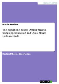 Produktbild: The hyperbolic model: Option pricing using approximation and Quasi-Monte Carlo methods
