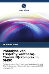 Produktbild: Photolyse von Tris(ethylxanthato)-Chrom(III)-Komplex in DMSO