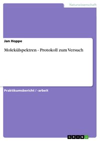 Produktbild: Molek&uuml;lspektren - Protokoll zum Versuch