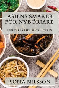 Produktbild: Asiens Smaker F&ouml;r Nyb&ouml;rjare