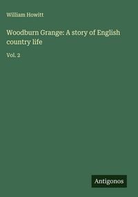 Produktbild: Woodburn Grange: A story of English country life