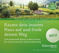 Bild vom Artikel Räume dein inneres Haus auf und finde deinen Weg vom Autor Robert Betz