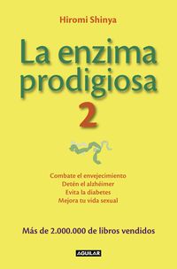Produktbild: La enzima prodigiosa 2 : combate el envejecimiento, det&eacute;n el alzh&eacute;imer, evita la diabetes y mejora tu vida sexual