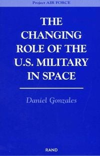 Produktbild: The Changing Role of the U.S. Military Space
