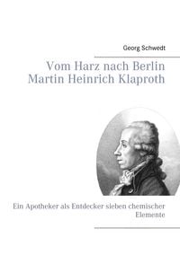 Produktbild: Vom Harz nach Berlin Martin Heinrich Klaproth