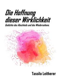 Produktbild: Die Hoffnung dieser Wirklichkeit