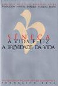 Produktbild: A vida feliz ; A brevidade da vida