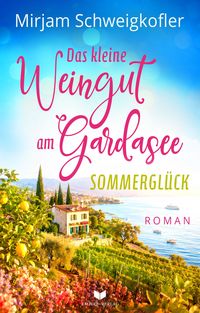 Produktbild: Das kleine Weingut am Gardasee: Sommergl&uuml;ck