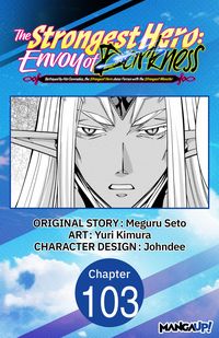 Produktbild: The Strongest Hero: Envoy of Darkness -Betrayed by His Comrades, the Strongest Hero Joins Forces with the Strongest Monster- #103