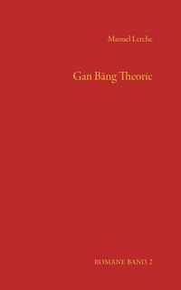 Produktbild: Gan B&auml;ng Theorie