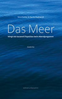 Produktbild: Das Meer klingt wie tausend Chipst&uuml;ten beim Abendprogramm