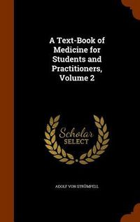 Produktbild: A Text-Book of Medicine for Students and Practitioners, Volume 2