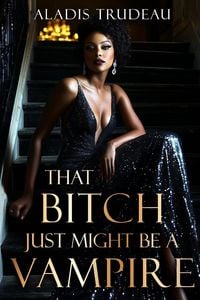 Produktbild: That Bitch Just Might Be a Vampire