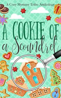 Produktbild: A Cookie of a Scoundrel (A Cozy Mystery Tribe Anthology, #18)