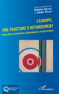 Produktbild: L'Europe, une fracture &agrave; retardement
