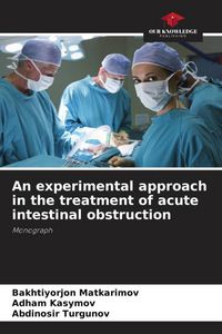 Produktbild: An experimental approach in the treatment of acute intestinal obstruction